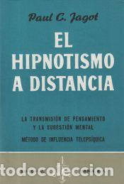Libros: EL HIPNOTISMO A DISTANCIA - Jagot, P.C. - Foto 1