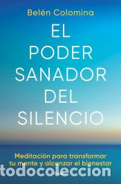 Libros: El poder sanador del silencio - Colomina, Bel&eacute;n - Foto 1