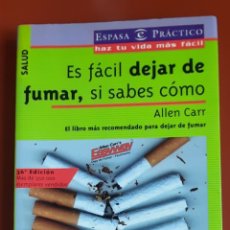 Libros: ES FÁCIL DEJAR DE FUMAR, SI SABES CÓMO - ALLEN CARR. Lote 401663539