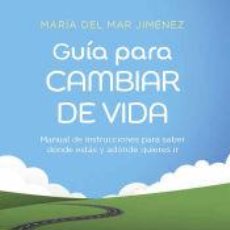 Libros: GUÍA PARA CAMBIAR DE VIDA - JIMÉNEZ, MARÍA DEL MAR. Lote 401666259
