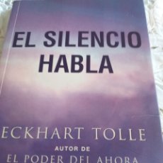 Libros: EL SILENCIO HABLA ECKHART TOLLE. Lote 401889284