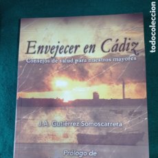 Libros: ENVEJECER EN CADIZ , J.A. GUTIERREZ SOMOSCARRERA