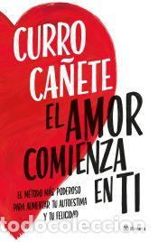 Libros: El amor comienza en ti - Ca&ntilde;ete, Curro - Foto 1