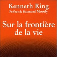 Libros: SUR LA FRONTIÈRE DE LA VIE, KENNETH RING, RAYMOND A. MOODY,MURIEL LESTERLIN