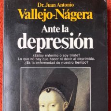 Libros: ANTE LA DEPRESIÓN DR JUAN ANTONIO VALLEJO-NÁJERA