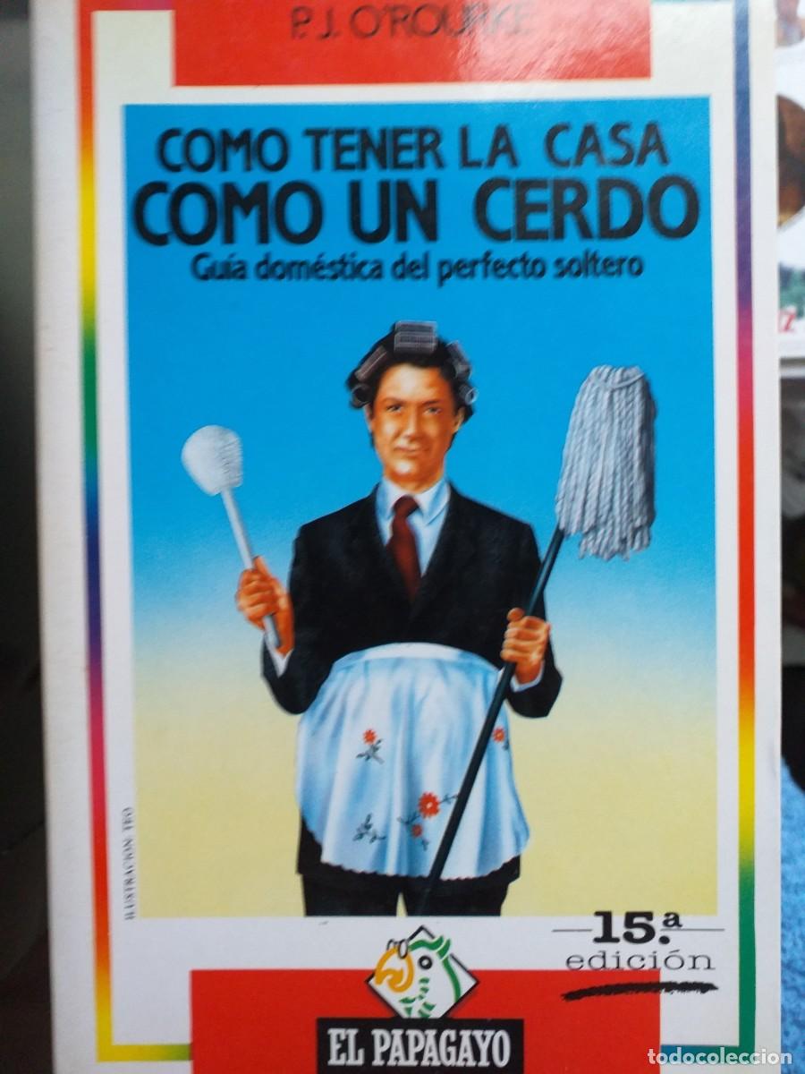 Libros: como tener la casa como un cerdo P J ORourke - Foto 1
