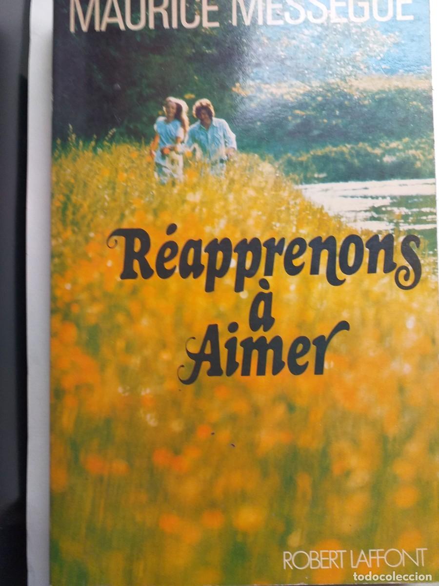 Libros: r&eacute;apprenons &agrave; aimer Maurice Mess&eacute;gu&eacute; - Foto 1