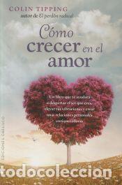 Libros: C&oacute;mo crecer en el amor - Tipping, Colin - Foto 1
