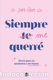 Libros: Siempre me querr&eacute; - Kibum, Sara - Foto 1