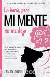 Livros: Lo har&iacute;a, pero MI MENTE no me deja - Jacqui Letran
