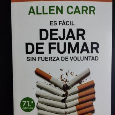 Libros: ES FACIL DEJAR DE FUMAR SIN FUERZA DE VOLUNTAD (ALLEN CARR)