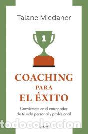 Libros: Coaching para el &eacute;xito - Miedaner, Talane - Foto 1