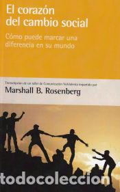 Libros: El coraz&oacute;n del cambio social - Marshall B. Rosenberg - Foto 1