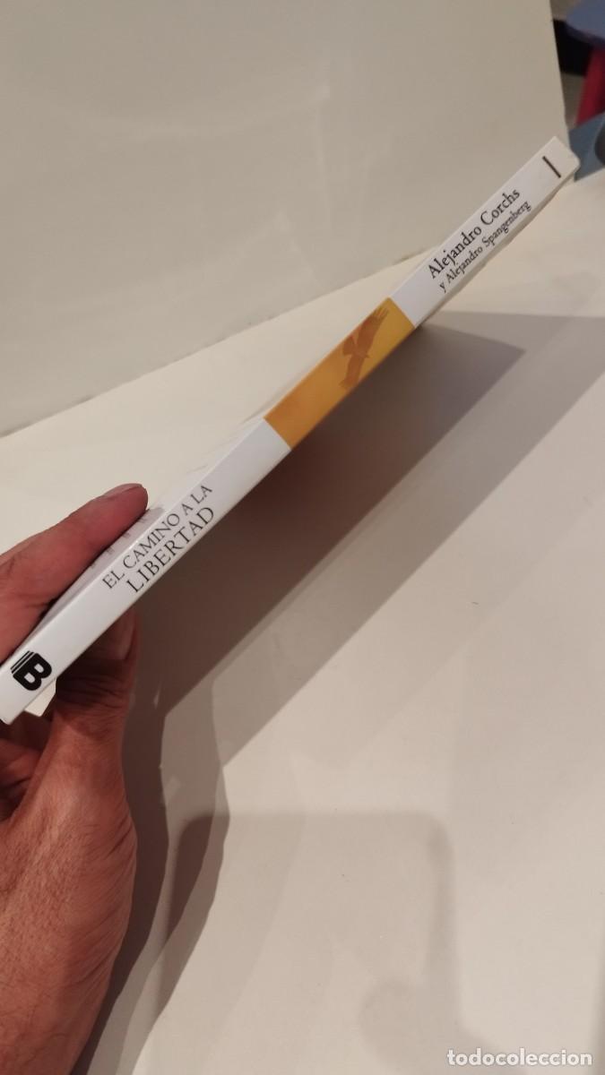 Libros: EL CAMINO A LA LIBERTAD Alejandro Corchs y Alejandro Spangenberg - Foto 3