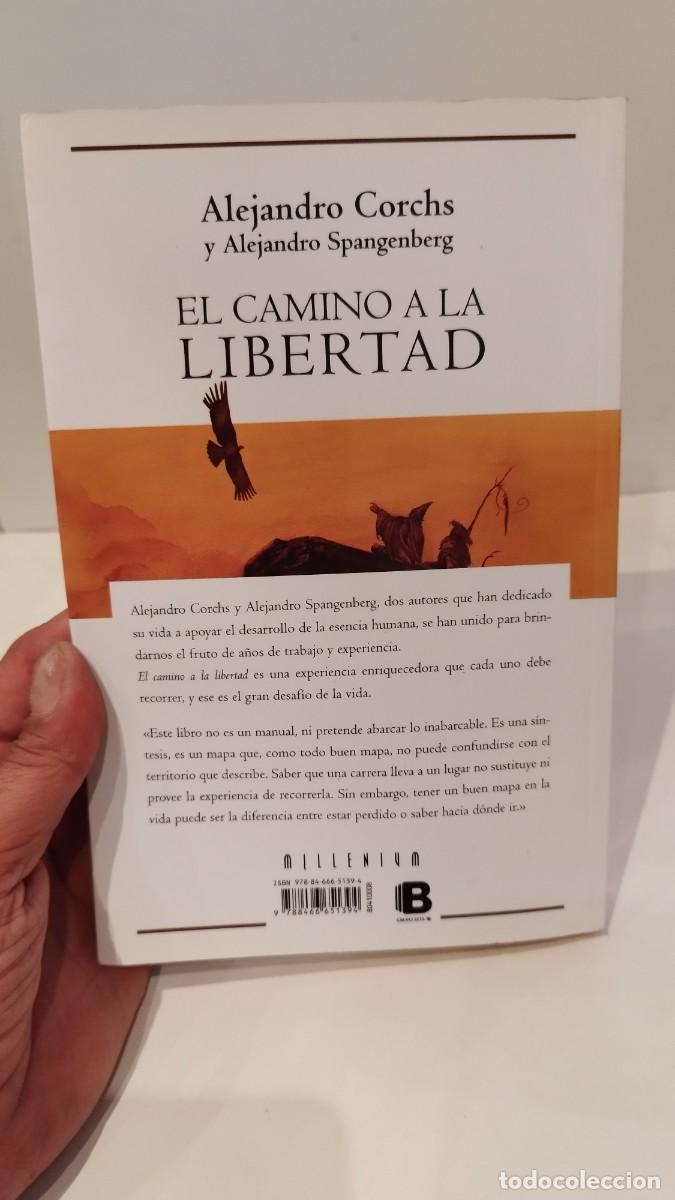 Libros: EL CAMINO A LA LIBERTAD Alejandro Corchs y Alejandro Spangenberg - Foto 4