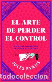Libros: El arte de perder el control - Evans, Jules - Foto 1