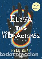 Libros: Eleva tus vibraciones - Kyle Gray - Foto 1