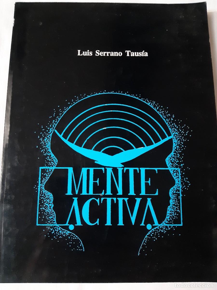 Libros: Mente activa Luis Serrano tausia autoayuda - Foto 1