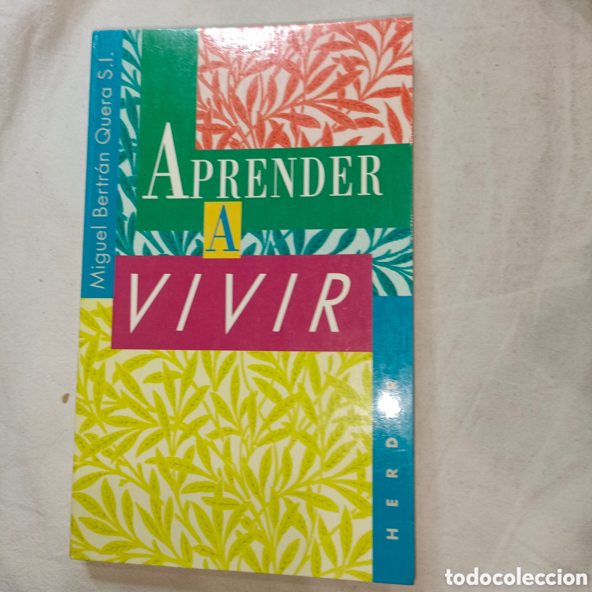 Libros: Aprende a vivir Miguel Ram&oacute;n quera. Herder - Foto 1