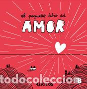 Libros: El peque&ntilde;o libro del amor - 72 Kilos - Foto 1