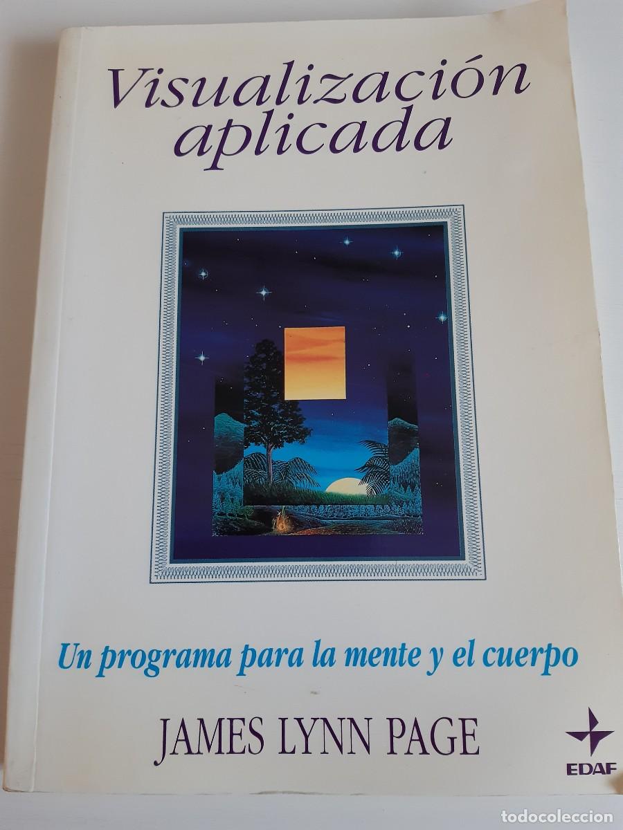 Libros: Visualizaci&oacute;n aplicada un programa para la mente y el cuerpo James Lynn page - Foto 1