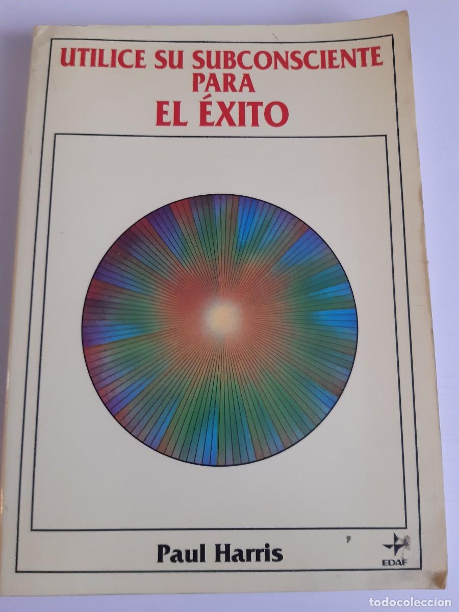 Libros: Utilice su subconsciente para el &eacute;xito Paul Harris - Foto 1