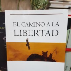 Libros: EL CAMINO A LA LIBERTAD -ALEJANDRO CORCHS , ALEJANDRO SPANGENBERG (T)