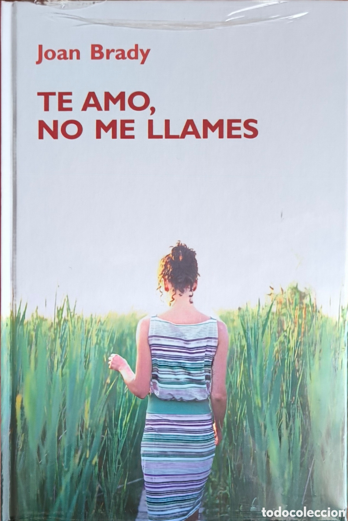 Libros: TE LLAMO, NO ME LLAMES. Joan Brady. - Foto 1