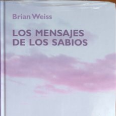 Libros: LOS MENSAJES DE LOS SABIOS. BRIAN WEISS.