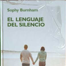 Libros: EL LENGUAJE DEL SILENCIO. SOPHY BURNHAM.