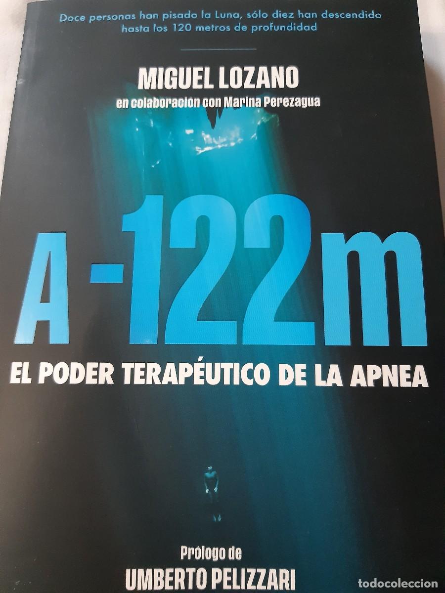 Libros: A 122 metros el poder terap&eacute;utico de la apnea Miguel Lozano - Foto 1