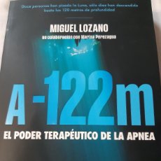 Libros: A 122 METROS EL PODER TERAPÉUTICO DE LA APNEA MIGUEL LOZANO