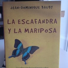 Libros: LA ESCAFANDRA Y LA MARIPOSA -JEAN DOMINIQUE BAUBY (C)