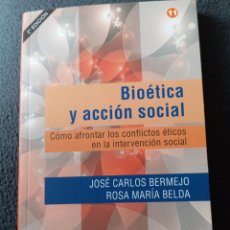 Libros: BIOETICA Y ACCION SOCIAL: CÓMO AFRONTAR LOS CONFLICTOS ÉTICOS...