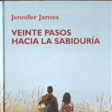Libros: VEINTE PASOS HACIA LA SABIDURÍA. JENNIFER JAMES.