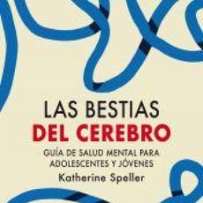 Libros: LAS BESTIAS DEL CEREBRO - SPELLER, KATHERINE