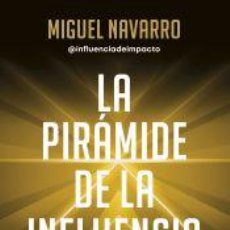 Libros: LA PIRÁMIDE DE LA INFLUENCIA - NAVARRO, MIGUEL