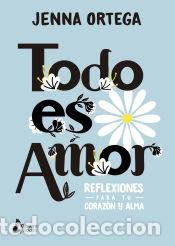 Libros: Todo es amor - Ortega, Jenna - Foto 1
