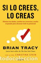 Libros: Si lo crees, lo creas - Tracy, Brian - Foto 1
