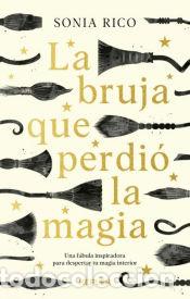 Libros: La bruja que perdi&oacute; la magia - RICO, SONIA - Foto 1