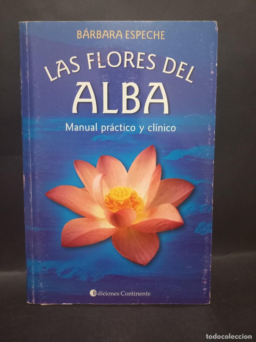 Libros: B&Aacute;RBARA ESPECHE - LAS FLORES DEL ALBA - PRIMERA EDICI&Oacute;N - 2002 - Foto 1