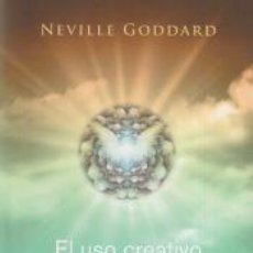 Libros: EL USO CREATIVO DE LA IMAGINACIÓN - GODDARD, NEVILLE