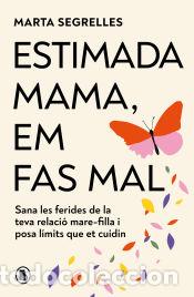 Libros: Estimada mama, em fas mal - Segrelles, Marta