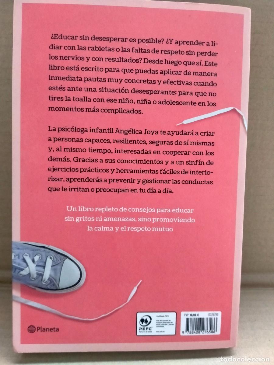 Libros: ANG&Eacute;LICA JOYA. EDUCAR SIN DESESPERAR .PLANETA - Foto 6