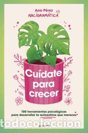 Libros: Cu&iacute;date para crecer - P&eacute;rez (@nacidramatica), Ana - Foto 1