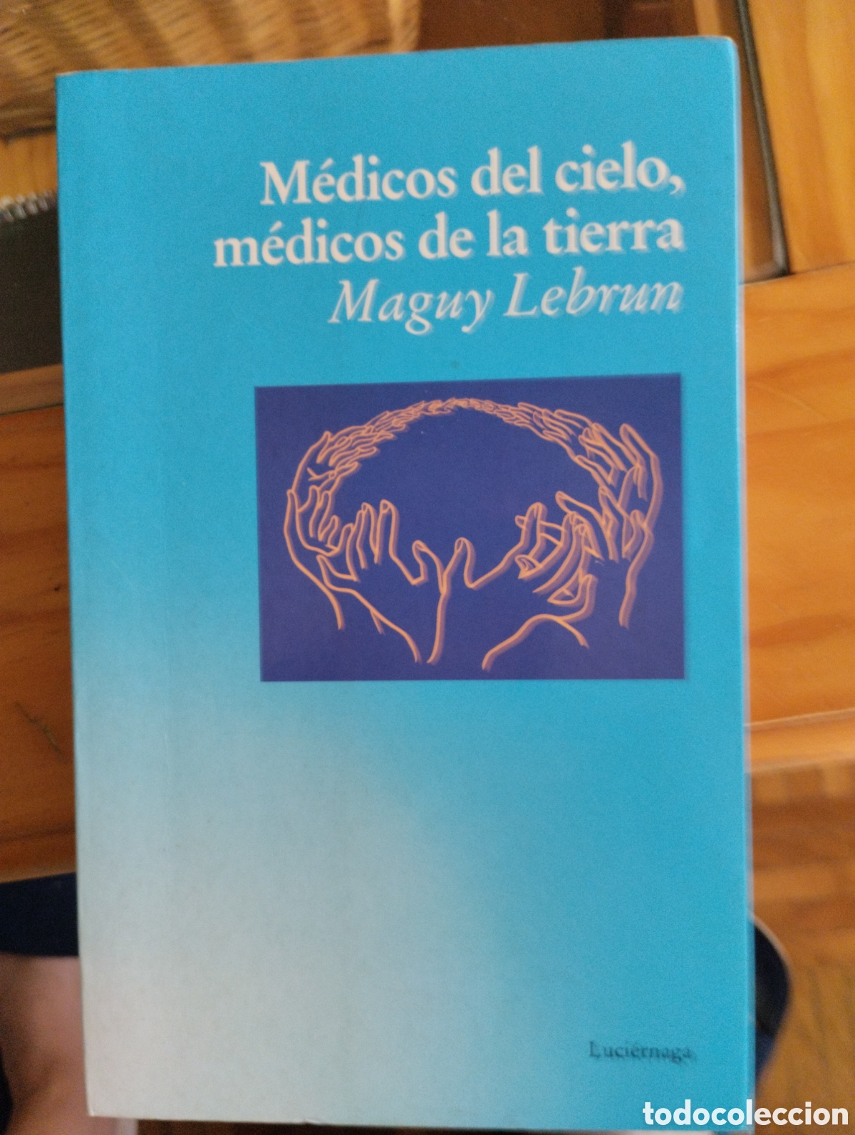 Libros: M&eacute;dicos del cielo, m&eacute;dicos de la tierra. - Foto 1