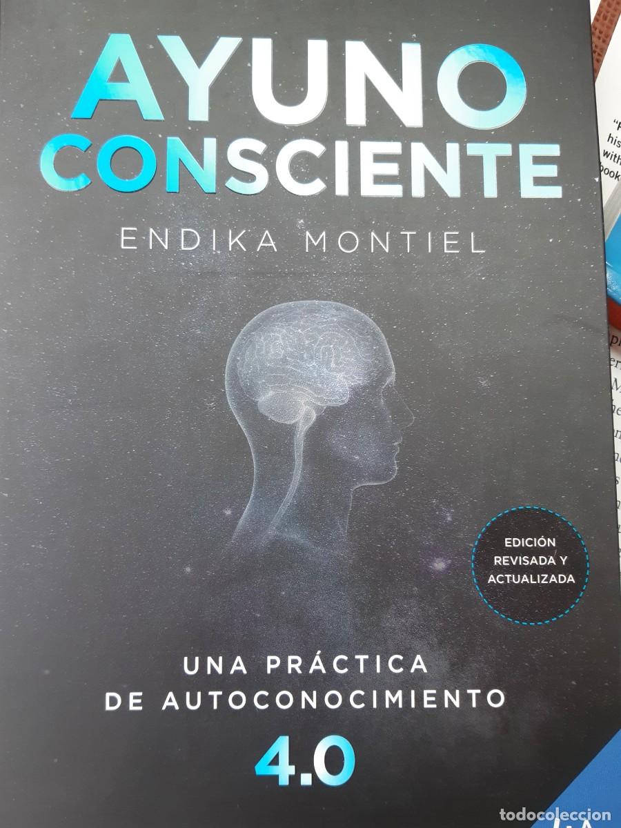 Libros: Ayuno consciente Endika Montiel autoconocimiento autoayuda - Foto 1