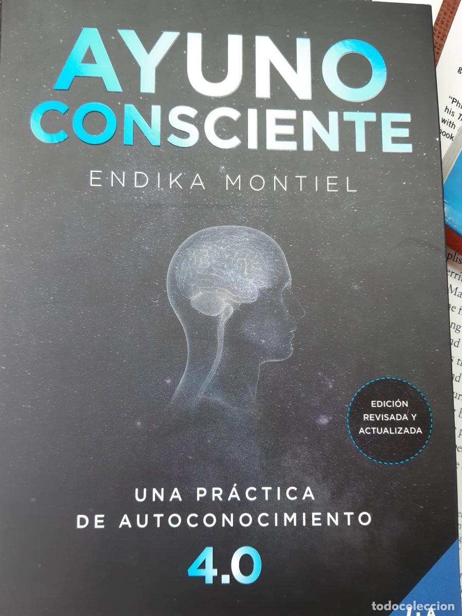 Libros: Ayuno consciente Endika Montiel autoconocimiento autoayuda - Foto 2