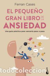 Libros: El peque&ntilde;o gran libro de la ansiedad - Cases, Ferran - Foto 1