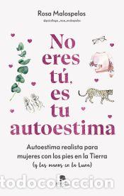 Libros: No eres t&uacute;, es tu autoestima - Malospelos, Rosa - Foto 1